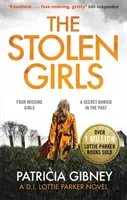 Skradzione dziewczyny - trzymający w napięciu thriller z zaskakującym zwrotem akcji (Detektyw Lottie Parker, Księga 2) - Stolen Girls - A totally gripping thriller with a twist you won't see coming (Detective Lottie Parker, Book 2)