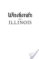 Czary w Illinois: Historia kultury - Witchcraft in Illinois: A Cultural History