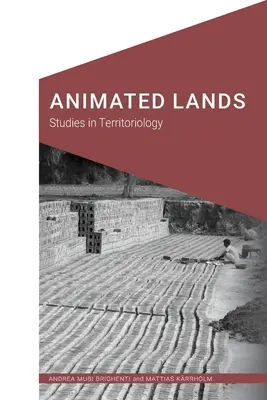 Animated Lands: Studia z terytoriologii - Animated Lands: Studies in Territoriology