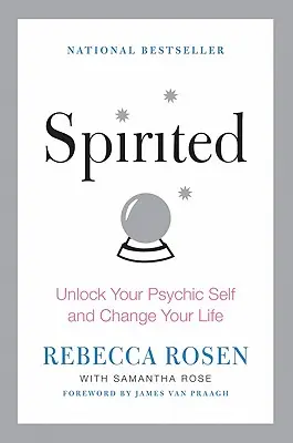 Spirited: Uwolnij swoje psychiczne ja i zmień swoje życie - Spirited: Unlock Your Psychic Self and Change Your Life