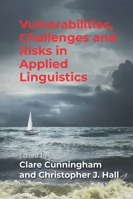 Podatności, wyzwania i zagrożenia w lingwistyce stosowanej - Vulnerabilities, Challenges and Risks in Applied Linguistics