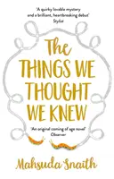 Rzeczy, o których myśleliśmy, że wiemy - The Things We Thought We Knew