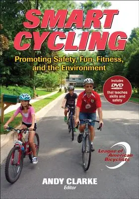 Inteligentna jazda na rowerze - promowanie bezpieczeństwa, zabawy, sprawności i środowiska - Smart Cycling - Promoting Safety, Fun, Fitness, and the Environment