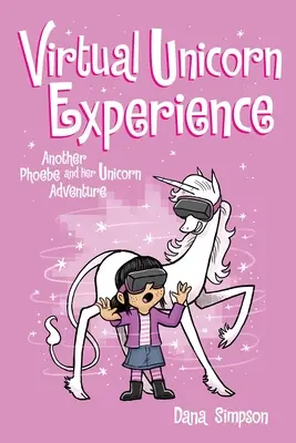 Wirtualne doświadczenie jednorożca, 12: Kolejna przygoda Phoebe i jej jednorożca - Virtual Unicorn Experience, 12: Another Phoebe and Her Unicorn Adventure