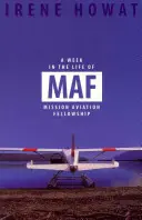 Tydzień z życia Maf: Mission Aviation Fellowship - A Week in the Life of Maf: Mission Aviation Fellowship