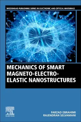 Mechanika inteligentnych nanostruktur magnetyczno-elektroelastycznych - Mechanics of Smart Magneto-Electro-Elastic Nanostructures