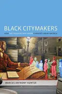 Czarni twórcy miast: Jak Murzyn z Filadelfii zmienił miejską Amerykę - Black Citymakers: How the Philadelphia Negro Changed Urban America