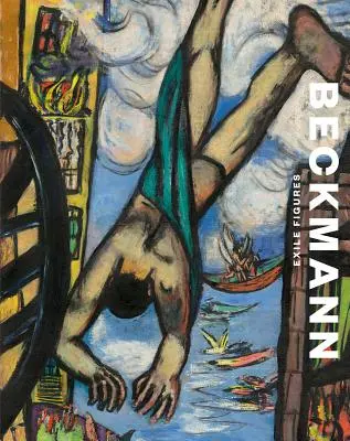 Max Beckmann: Postacie na wygnaniu - Max Beckmann: Exile Figures