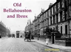 Old Bellahouston i Ibrox - z Kinning Park i Kingston - Old Bellahouston and Ibrox - With Kinning Park and Kingston