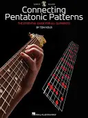 Łączenie wzorców pentatonicznych: Niezbędny przewodnik dla wszystkich gitarzystów [z płytą CD (audio)] - Connecting Pentatonic Patterns: The Essential Guide for All Guitarists [With CD (Audio)]