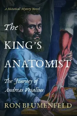 Królewski anatom: Podróż Andreasa Vesaliusa - The King's Anatomist: The Journey of Andreas Vesalius