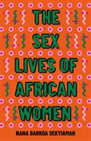 Życie seksualne afrykańskich kobiet - Sex Lives of African Women