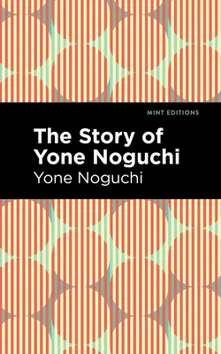 Historia Yone Noguchi - The Story of Yone Noguchi