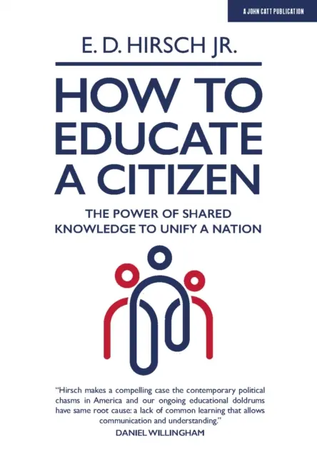 Jak edukować obywatela - Potęga wspólnej wiedzy dla zjednoczenia narodu - How To Educate A Citizen - The Power of Shared Knowledge to Unify a Nation