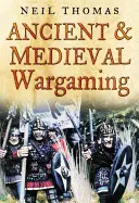 Starożytne i średniowieczne gry wojenne - Ancient and Medieval Wargaming