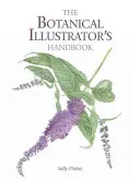 Podręcznik ilustratora botanicznego - The Botanical Illustrator's Handbook