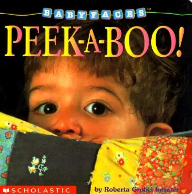 Peek-A-Boo! (Baby Faces Board Book): Peek-A-Boo