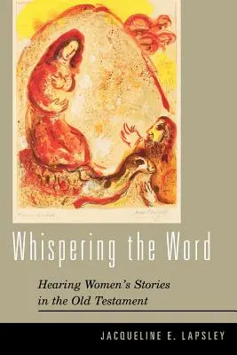Szepcząc słowo: Historie kobiet w Starym Testamencie - Whispering the Word: Hearing Women's Stories in the Old Testament