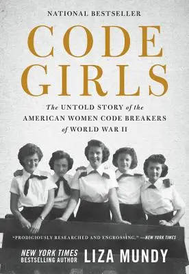 Code Girls: Nieopowiedziana historia amerykańskich kobiet łamiących kody podczas II wojny światowej - Code Girls: The Untold Story of the American Women Code Breakers of World War II