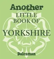 Kolejna mała książka o Yorkshire - Another Little Book of Yorkshire