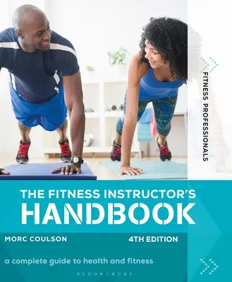 Podręcznik instruktora fitness, wydanie 4 - The Fitness Instructor's Handbook 4th Edition