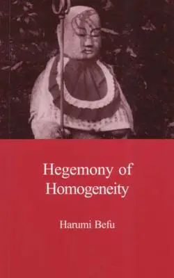 Hegemonia jednorodności: Antropologiczna analiza Nihonjinronu - Hegemony of Homogeneity: An Anthropological Analysis of Nihonjinron