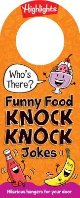 Kto tam? Śmieszne dowcipy o jedzeniu - Who's There? Funny Food Knock-Knock Jokes