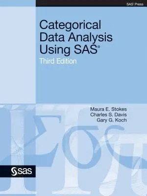 Analiza danych kategorycznych z wykorzystaniem SAS, wydanie trzecie - Categorical Data Analysis Using SAS, Third Edition