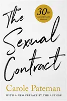 The Sexual Contract: 30th Anniversary Edition, z nową przedmową autora - The Sexual Contract: 30th Anniversary Edition, with a New Preface by the Author