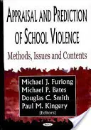 Ocena i przewidywanie przemocy w szkole - metody, zagadnienia i treści - Appraisal & Prediction of School Violence - Methods, Issues & Contents