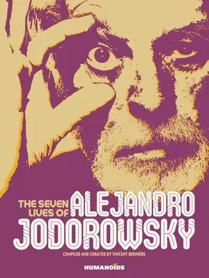 Siedem żywotów Alejandro Jodorowsky'ego - The Seven Lives of Alejandro Jodorowsky