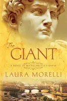 The Giant: Powieść o Dawidzie Michała Anioła - The Giant: A Novel of Michelangelo's David