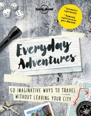 Everyday Adventures 1: 50 nowych sposobów na poznanie rodzinnego miasta - Everyday Adventures 1: 50 New Ways to Experience Your Hometown