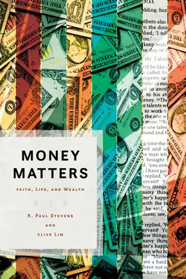 Sprawy finansowe: Wiara, życie i bogactwo - Money Matters: Faith, Life, and Wealth