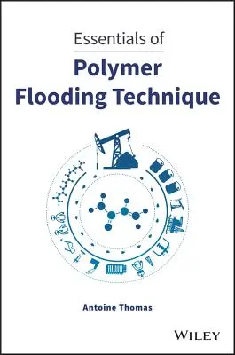 Podstawy techniki zalewania polimerem - Essentials of Polymer Flooding Technique