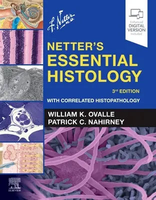 Niezbędna histologia Nettera - z powiązaną histopatologią - Netter's Essential Histology - With Correlated Histopathology