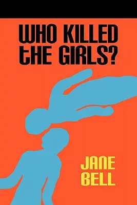 Kto zabił dziewczyny? - Who Killed the Girls?