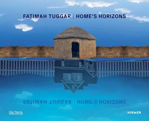 Fatimah Tuggar: Horyzonty domu - Fatimah Tuggar: Home's Horizons