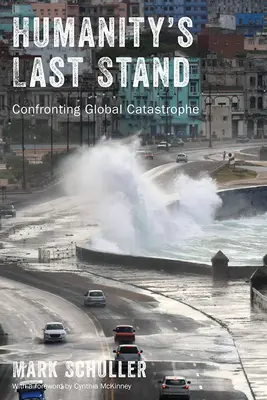 Ostatni bastion ludzkości: W obliczu globalnej katastrofy - Humanity's Last Stand: Confronting Global Catastrophe