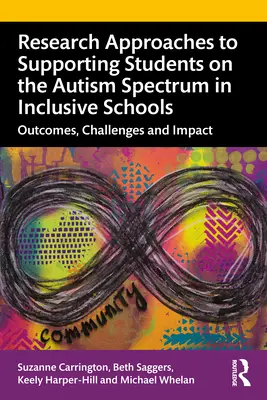 Podejścia badawcze do wspierania uczniów ze spektrum autyzmu w szkołach integracyjnych: Wyniki, wyzwania i wpływ - Research Approaches to Supporting Students on the Autism Spectrum in Inclusive Schools: Outcomes, Challenges and Impact