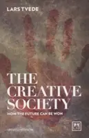 Kreatywne społeczeństwo: jak można wygrać przyszłość - The Creative Society: How the Future Can Be Won