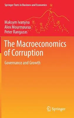 Makroekonomia korupcji - zarządzanie i wzrost gospodarczy - Macroeconomics of Corruption - Governance and Growth