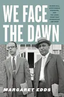 Stawiamy czoła świtowi: Oliver Hill, Spottswood Robinson i zespół prawników, który obalił Jima Crowa - We Face the Dawn: Oliver Hill, Spottswood Robinson, and the Legal Team That Dismantled Jim Crow