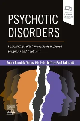 Zaburzenia psychotyczne - wykrywanie współwystępowania sprzyja lepszej diagnozie i leczeniu - Psychotic Disorders - Comorbidity Detection Promotes Improved Diagnosis And Treatment