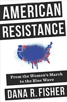 Amerykański ruch oporu: Od Marszu Kobiet do Błękitnej Fali - American Resistance: From the Women's March to the Blue Wave