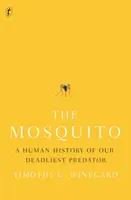 Komar - ludzka historia naszego najgroźniejszego drapieżnika - Mosquito - A Human History of our Deadliest Predator