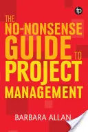 Bezsensowny przewodnik po zarządzaniu projektami - No-Nonsense Guide to Project Management