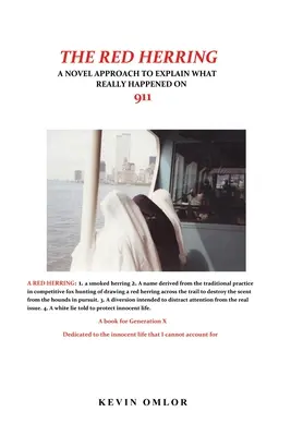 Czerwony Śledź: Nowatorskie podejście do wyjaśnienia tego, co naprawdę wydarzyło się 9/11 - The Red Herring: A Novel Approach to Explain What Really Happened on 9/11