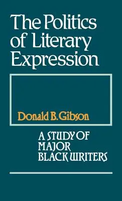 Polityka literackiej ekspresji: Studium głównych czarnoskórych pisarzy - The Politics of Literary Expression: A Study of Major Black Writers