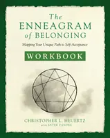 Zeszyt ćwiczeń Enneagram przynależności: Mapowanie unikalnej ścieżki do samoakceptacji - The Enneagram of Belonging Workbook: Mapping Your Unique Path to Self-Acceptance